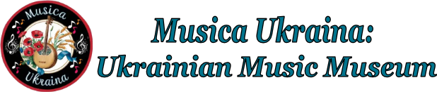 Musica Ukraina: Ukrainian Music Museum